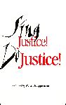 Sing Justice! Do Justice! .